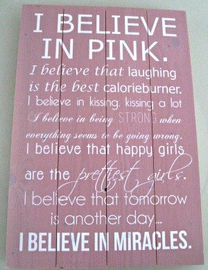 i believe in pink
